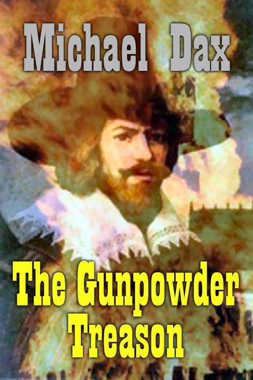Cover of the book The Gunpowder Treason by Michael Dax, Carter & Allan