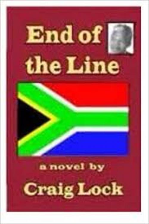 Cover of the book The End of the Line (including audiolink/version) by craig lock, Eagle Productions (NZ)