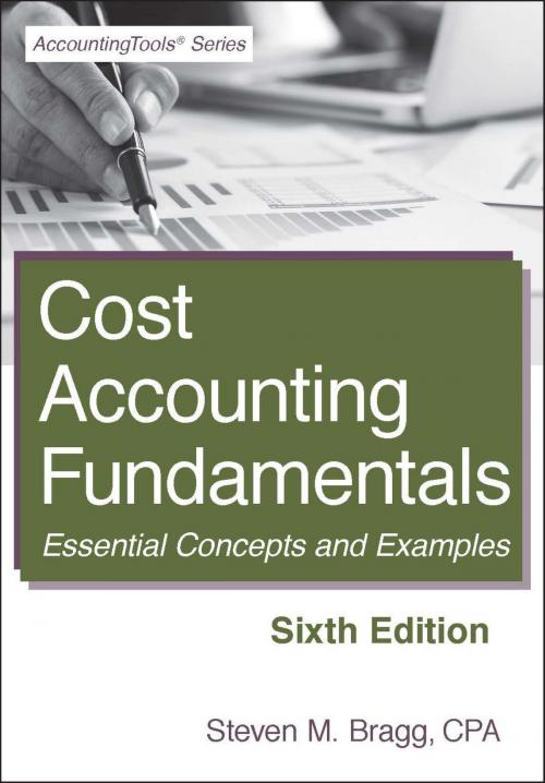 Cover of the book Cost Accounting Fundamentals: Sixth Edition by Steven Bragg, AccountingTools, Inc.