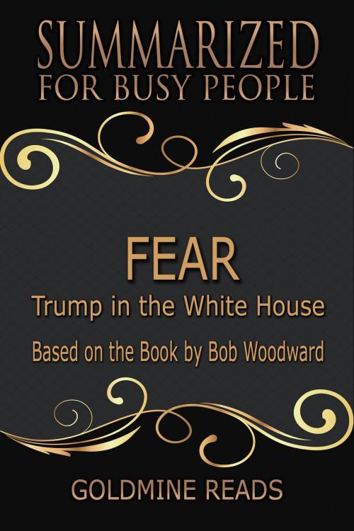 Cover of the book Fear - Summarized for Busy People by Goldmine Reads, Goldmine Reads