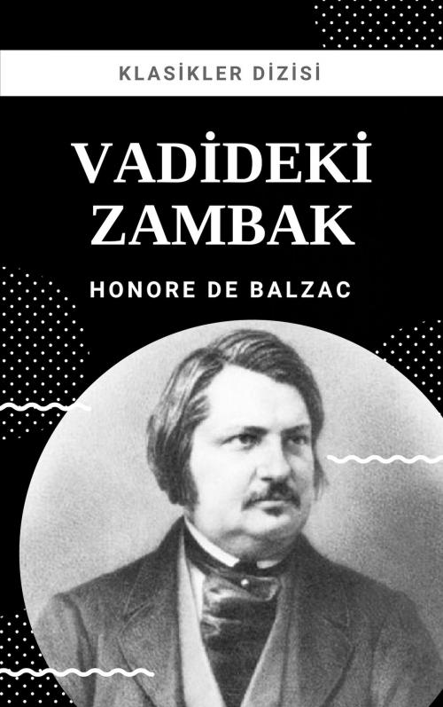 Cover of the book Vadideki Zambak by Honore de Balzac, Klasikler Dizisi