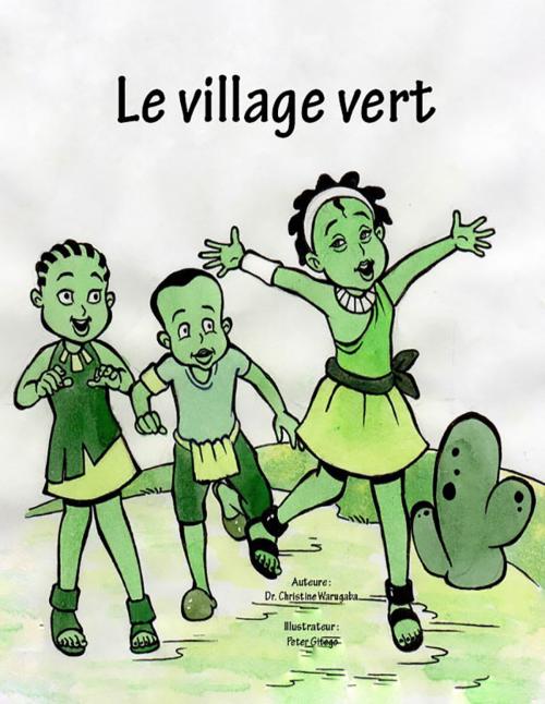Cover of the book Le village vert by Christine Warugaba, Furaha Publishers