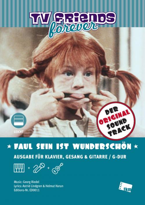 Cover of the book Faul sein ist wunderschön by Astrid Lindgren, Helmut Harun, Georg Riedel, Soundnotation GmbH
