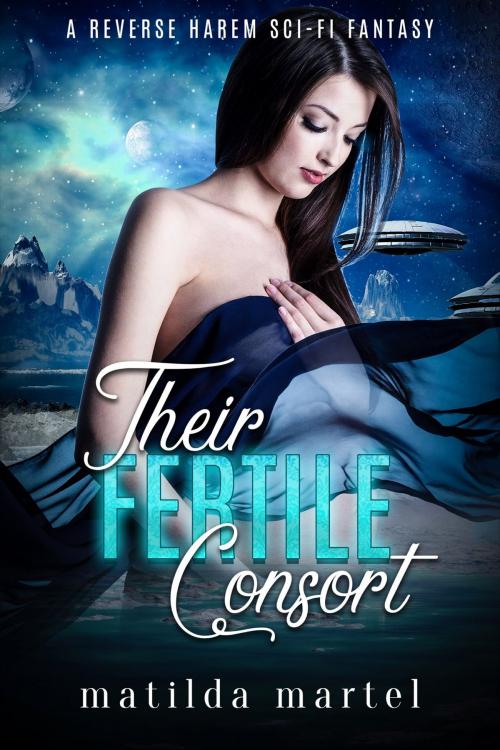 Cover of the book Their Fertile Consort by Matilda Martel, Matilda Martel