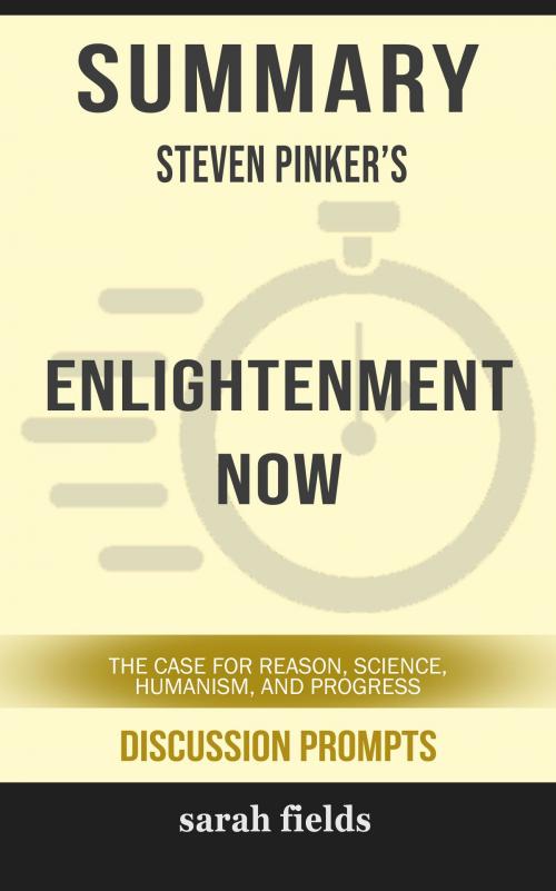 Cover of the book Summary: Steven Pinker's Enlightenment Now by Sarah Fields, HSP