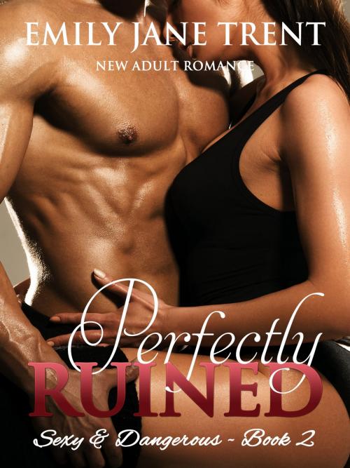 Cover of the book Perfectly Ruined by Emily Jane Trent, PublishDrive