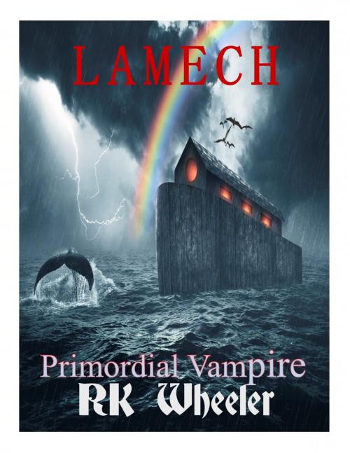Cover of the book Lamech by RK Wheeler, Robert K. Wheeler