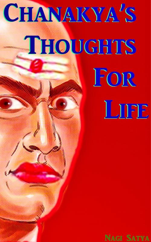 Cover of the book Chanakya’s Thoughts For Life by Nagi Satya, PublishDrive