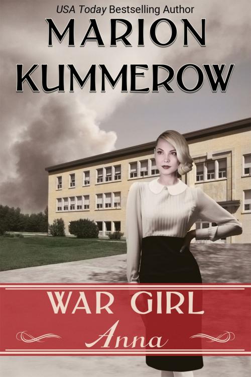 Cover of the book War Girl Anna by Marion Kummerow, Marion Kummerow