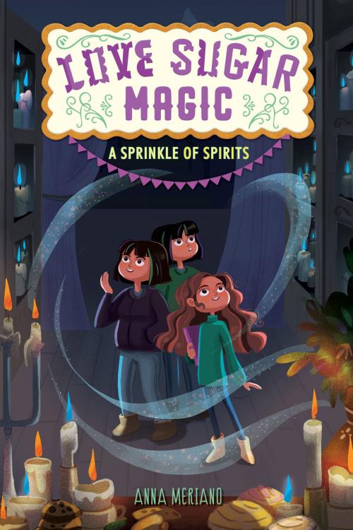 Cover of the book Love Sugar Magic: A Sprinkle of Spirits by Anna Meriano, Walden Pond Press
