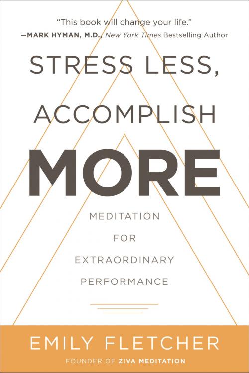 Cover of the book Stress Less, Accomplish More by Emily Fletcher, William Morrow