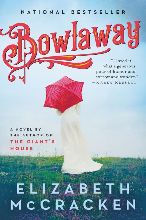 Cover of the book Bowlaway by Elizabeth McCracken, Ecco