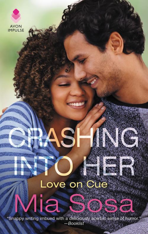 Cover of the book Crashing into Her by Mia Sosa, Avon Impulse