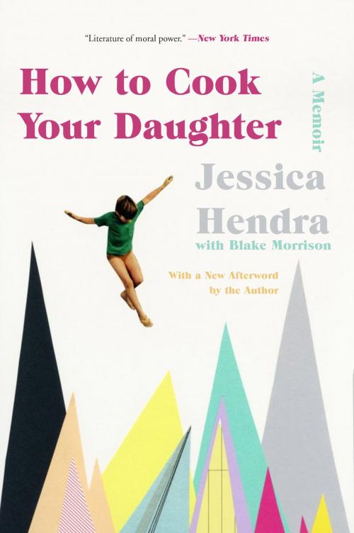 Cover of the book How to Cook Your Daughter by Jessica Hendra, Harper Perennial