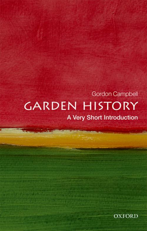 Cover of the book Garden History: A Very Short Introduction by Gordon Campbell, OUP Oxford