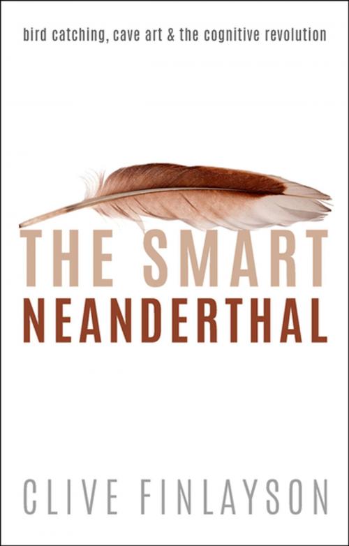 Cover of the book The Smart Neanderthal by Clive Finlayson, OUP Oxford