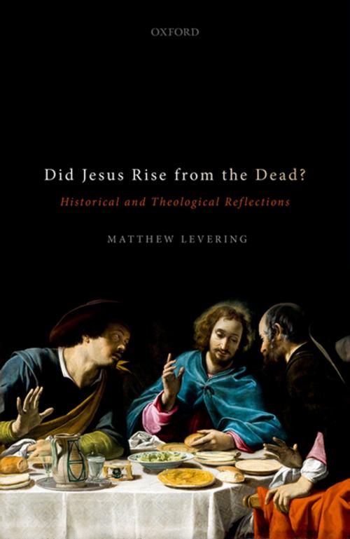 Cover of the book Did Jesus Rise from the Dead? by Matthew Levering, OUP Oxford