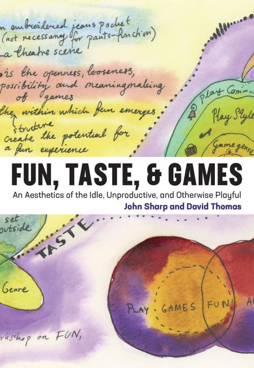 Cover of the book Fun, Taste, & Games by John Sharp, David Thomas, The MIT Press