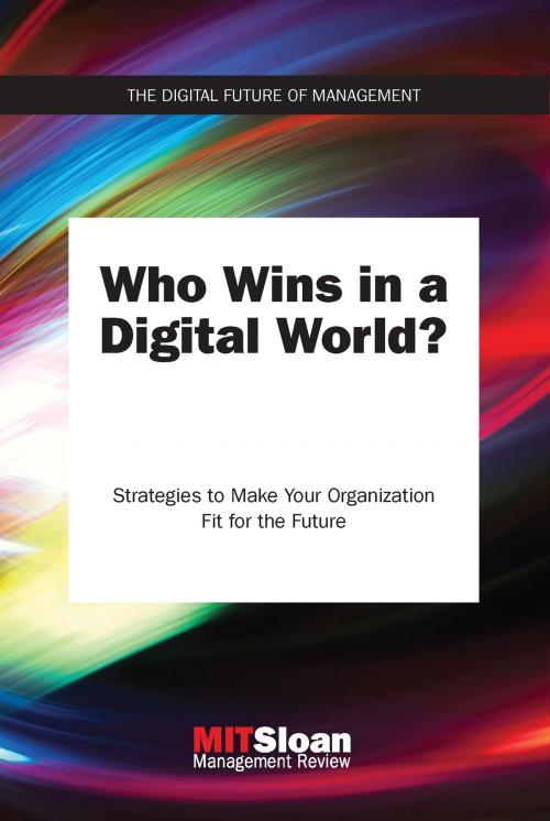 Cover of the book Who Wins in a Digital World? by MIT Sloan Management Review, The MIT Press