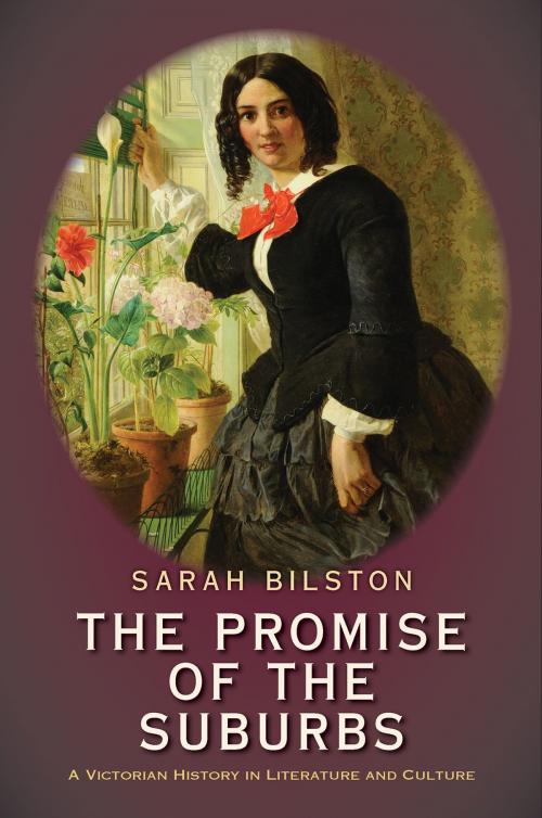 Cover of the book The Promise of the Suburbs by Sarah Bilston, Yale University Press