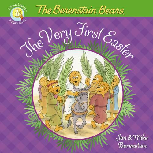 Cover of the book The Berenstain Bears The Very First Easter by Jan Berenstain, Mike Berenstain, Zonderkidz