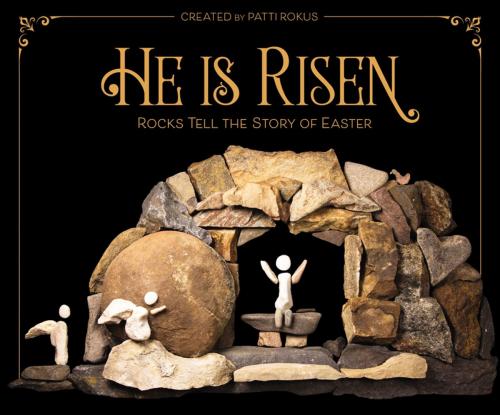 Cover of the book He Is Risen by Patti Rokus, Zondervan, Zondervan