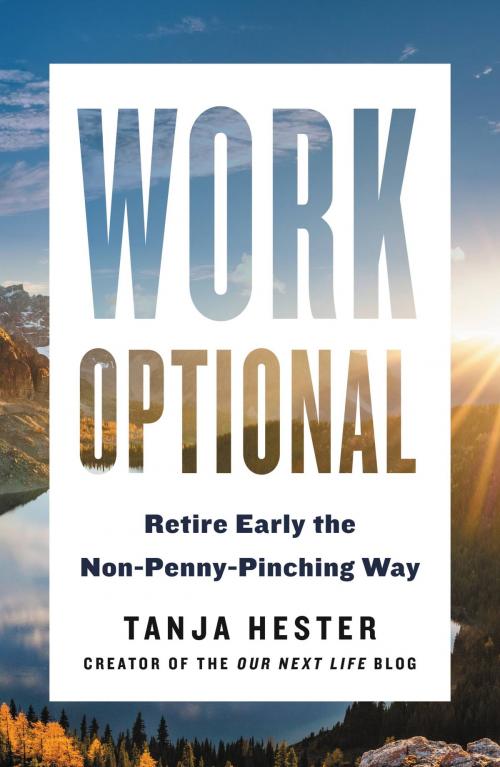 Cover of the book Work Optional by Tanja Hester, Hachette Books