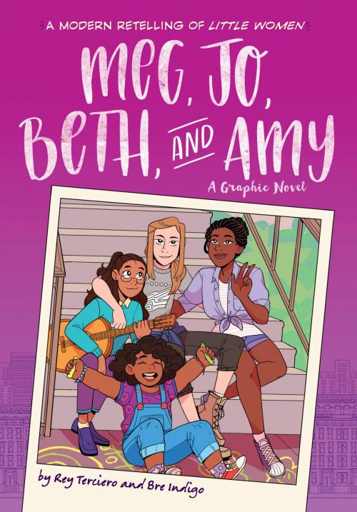 Cover of the book Meg, Jo, Beth, and Amy: A Graphic Novel by Rey Terciero, Little, Brown Books for Young Readers