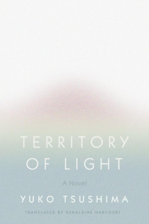 Cover of the book Territory of Light by Yuko Tsushima, Farrar, Straus and Giroux