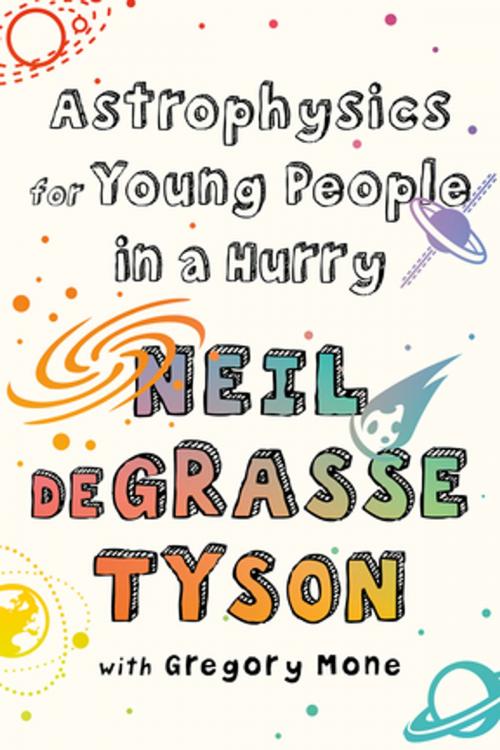 Cover of the book Astrophysics for Young People in a Hurry by Neil deGrasse Tyson, Norton Young Readers