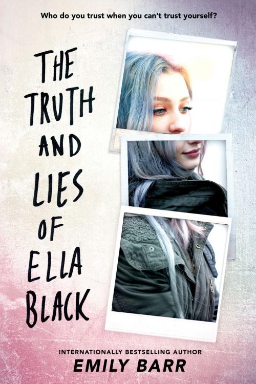 Cover of the book The Truth and Lies of Ella Black by Emily Barr, Penguin Young Readers Group