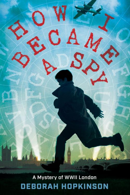 Cover of the book How I Became a Spy by Deborah Hopkinson, Random House Children's Books
