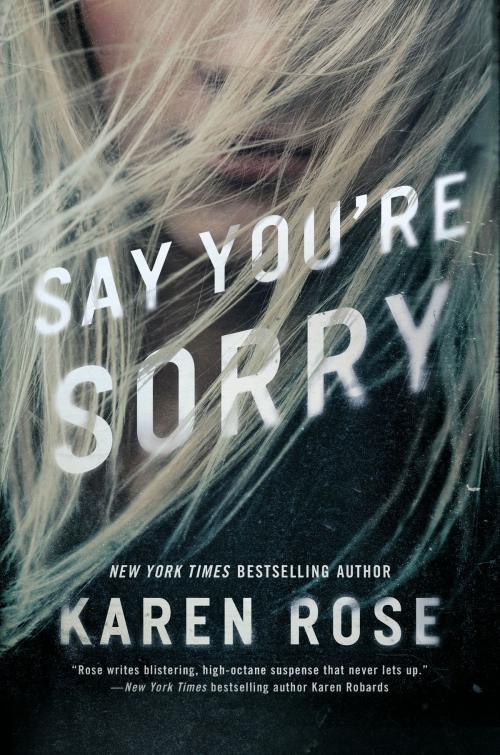 Cover of the book Say You're Sorry by Karen Rose, Penguin Publishing Group
