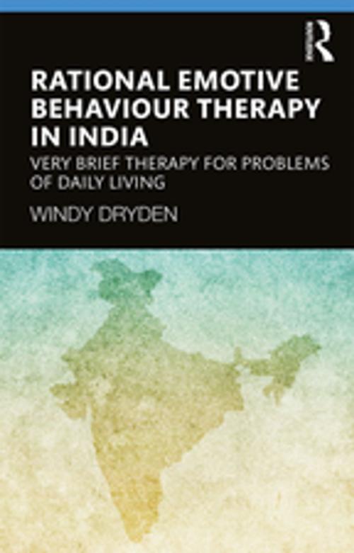 Cover of the book Rational Emotive Behaviour Therapy in India by Windy Dryden, Taylor and Francis