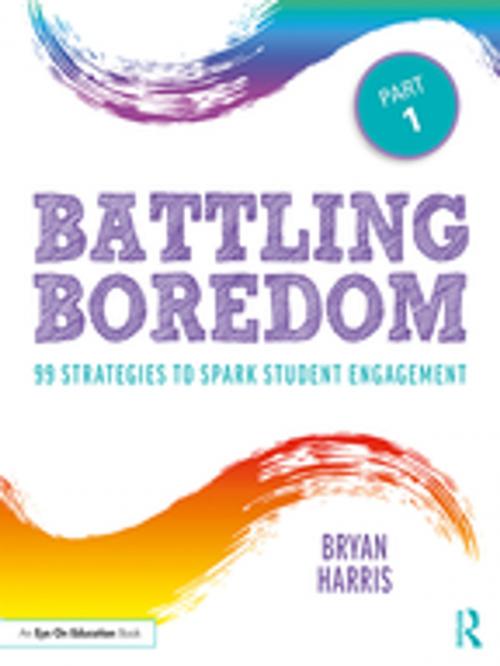 Cover of the book Battling Boredom, Part 1 by Bryan Harris, Taylor and Francis
