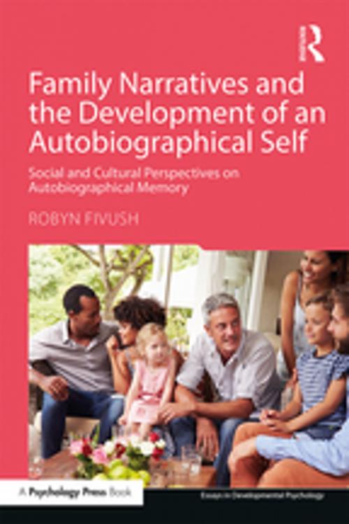 Cover of the book Family Narratives and the Development of an Autobiographical Self by Robyn Fivush, Taylor and Francis