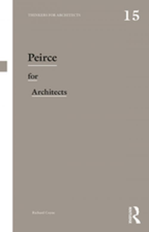 Cover of the book Peirce for Architects by Richard Coyne, Taylor and Francis