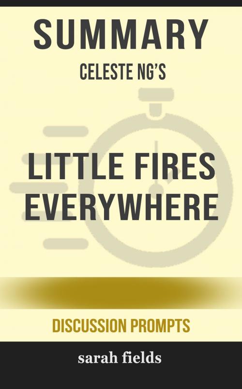 Cover of the book Summary of Little Fires Everywhere by Celeste Ng (Discussion Prompts) by Sarah Fields, gatsby24