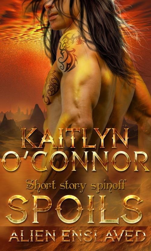 Cover of the book Alien Enslaved: Spoils by Kaitlyn O'Connor, New Concepts Publishing
