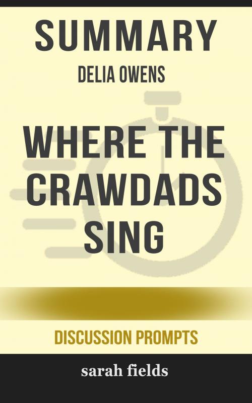 Cover of the book Summary of Where the Crawdads Sing Delia Owens (Discussion Prompts) by Sarah Fields, gatsby24