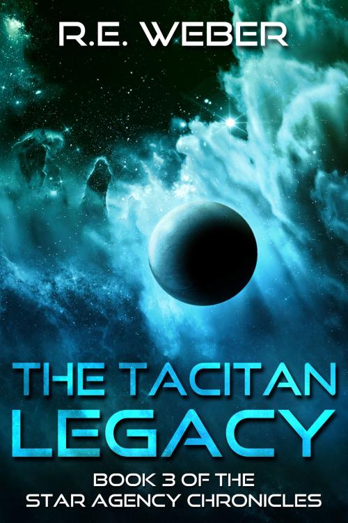 Cover of the book The Tacitan Legacy by R.E Weber, R.E Weber