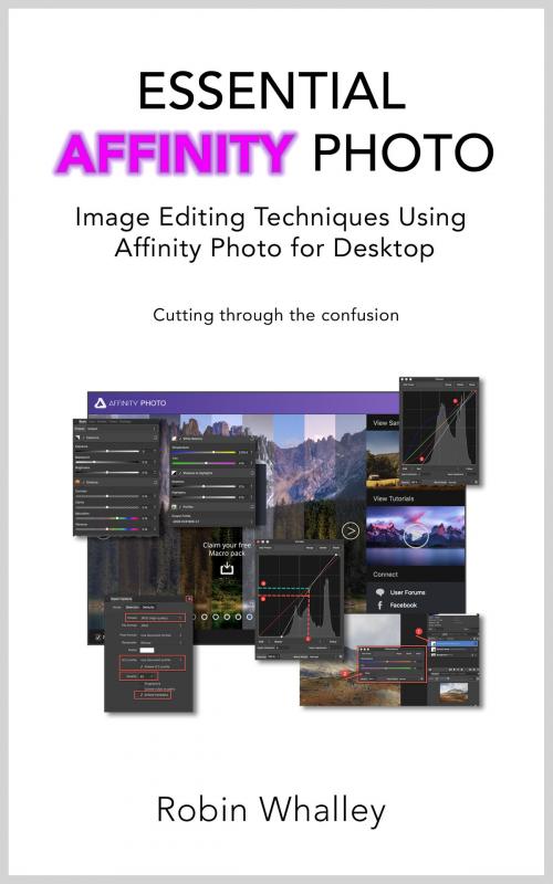 Cover of the book Essential Affinity Photo by Robin Whalley, Robin Whalley