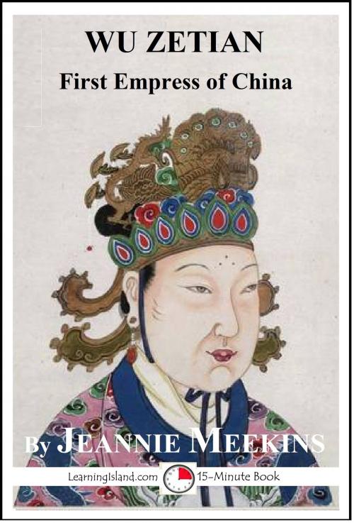 Cover of the book Wu Zetian: First Empress of China by Jeannie Meekins, LearningIsland.com
