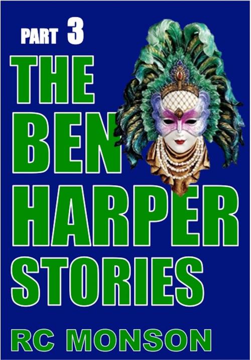 Cover of the book The Ben Harper Stories, Part Three by RC Monson, RC Monson