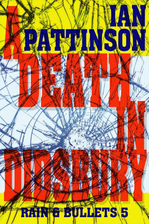 Cover of the book A Death In Didsbury by Ian Pattinson, Ian Pattinson