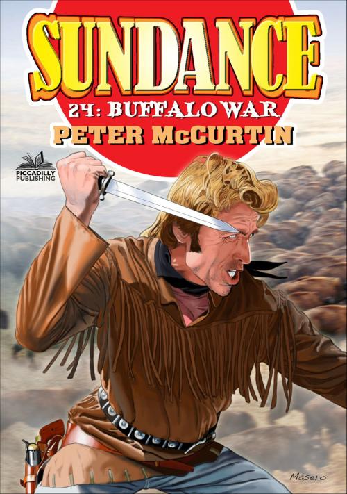 Cover of the book Sundance 24: Buffalo War by Peter McCurtin, Piccadilly