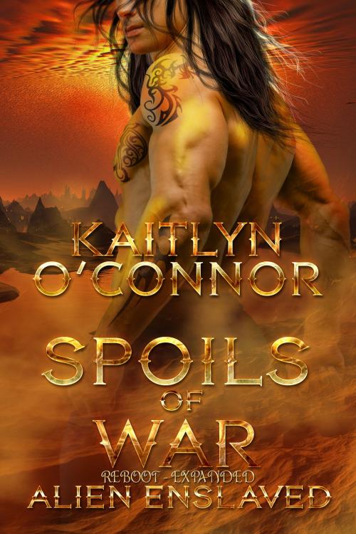 Cover of the book Alien Enslaved IV: Spoils of War by Kaitlyn O'Connor, New Concepts Publishing