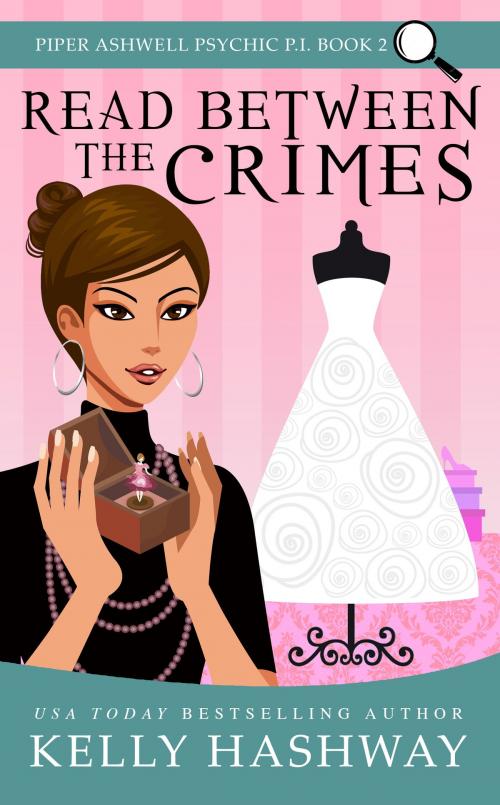 Cover of the book Read Between the Crimes (Piper Ashwell Psychic P.I. #2) by Kelly Hashway, Kelly Hashway