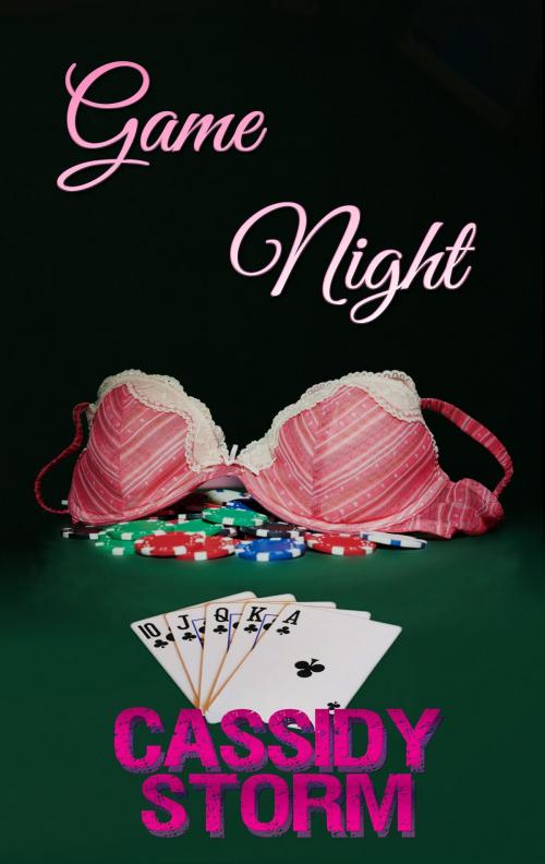 Cover of the book Game Night by Cassidy Storm, Cassidy Storm