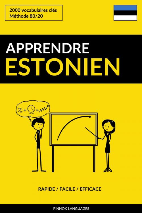 Cover of the book Apprendre l'estonien: Rapide / Facile / Efficace: 2000 vocabulaires clés by Pinhok Languages, Pinhok Languages